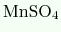 $ \mathrm{MnSO_4}$