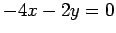 $\displaystyle -4x-2y=0
$