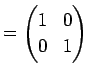 $\displaystyle = \left( \begin{array}{@{}cc@{}} 1&0 0&1 \end{array} \right)$