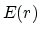 $ E(r)$