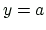 $ y=a$