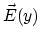 $ \vec{E}(y)$