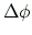$\displaystyle \Delta\phi$