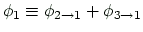 $ \phi_1 \equiv \phi_{2\rightarrow 1} +\phi_{3\rightarrow 1}$