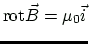 $ \ensuremath{\mbox{rot}}\vec{B}=\mu_{0}\vec{i} $