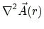 $\displaystyle \nabla^2\vec{A}(r)$