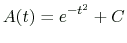 $\displaystyle A(t)=e^{-t^2}+C
$