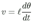 $ \displaystyle
v=\ell\frac{d\theta}{dt}
$