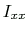 $\displaystyle I_{xx}$