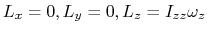 $ L_x=0,L_y=0,L_z=I_{zz}\omega_z$